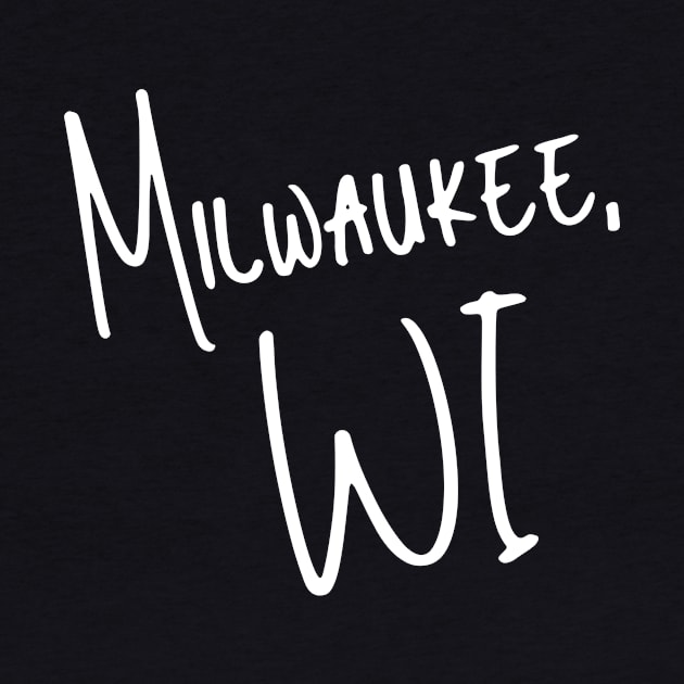 Milwaukee Wisconsin by helloshirts